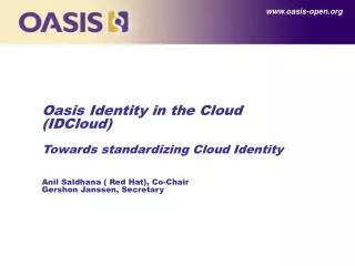 Oasis Identity in the Cloud (IDCloud) Towards standardizing Cloud Identity