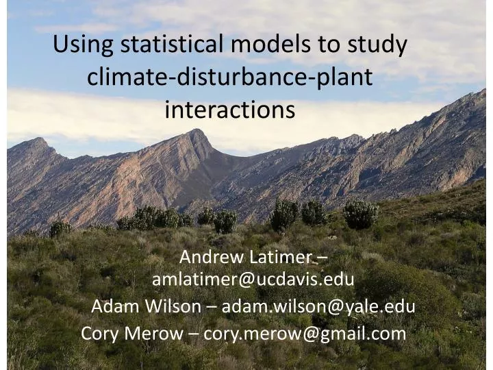 using statistical models to study climate disturbance plant interactions