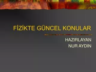 f z kte g ncel konular
