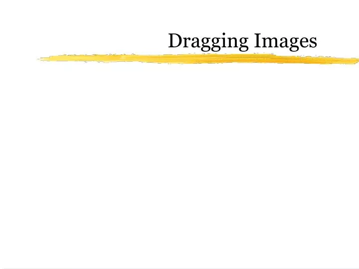 dragging images