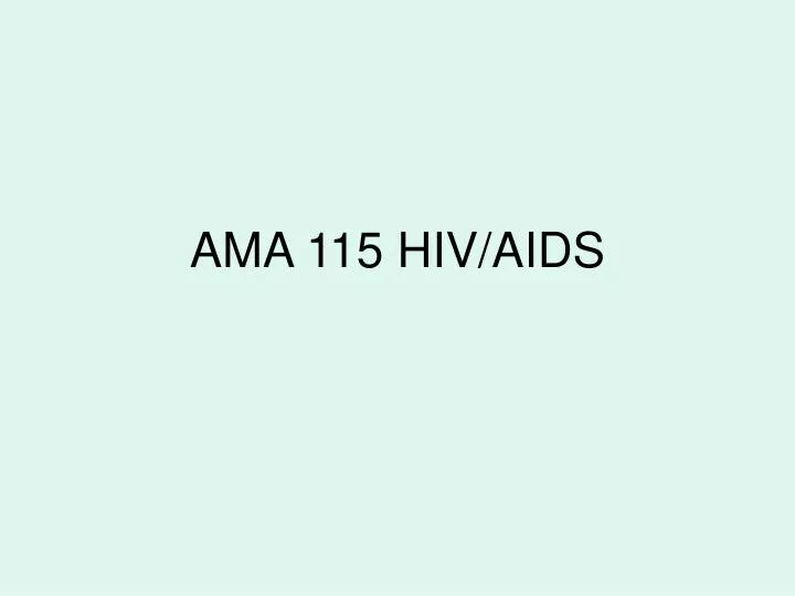 ama 115 hiv aids