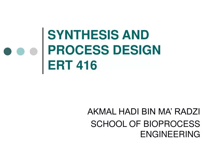 synthesis and process design ert 416