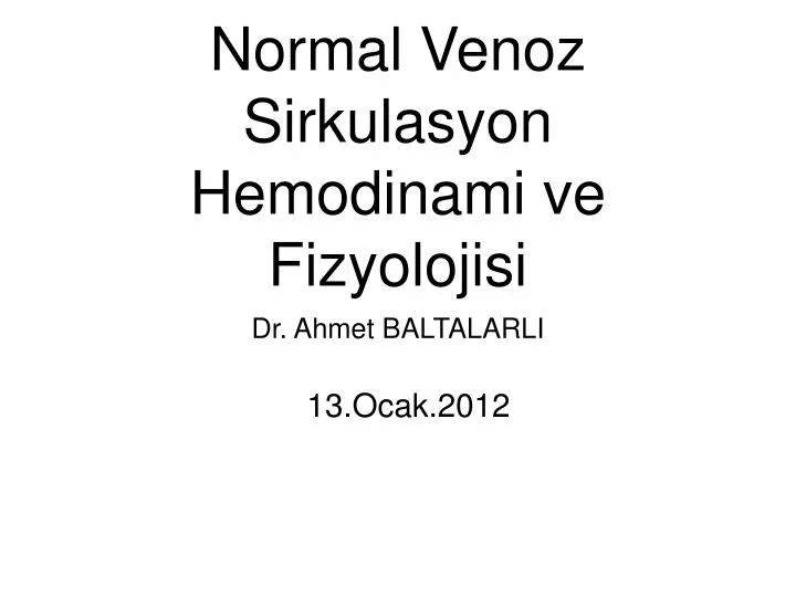 normal venoz sirkulasyon hemodinami ve fizyolojisi