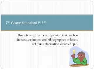 7 th Grade Standard 5.1F: