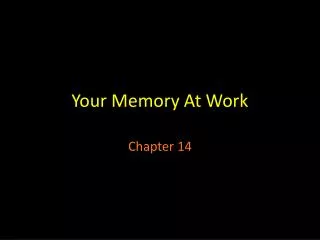 Your Memory At Work