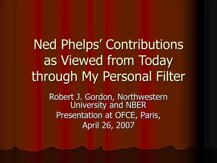 ned phelps contributions as viewed from today through my personal filter