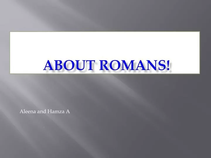 about romans