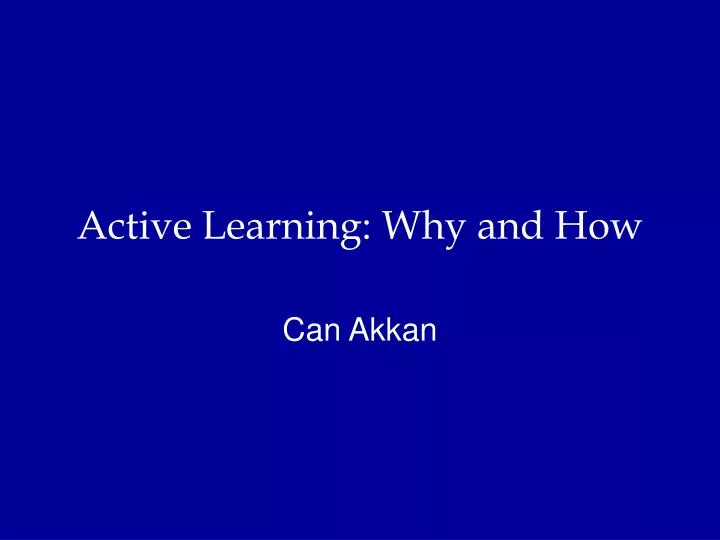 active learning why and how