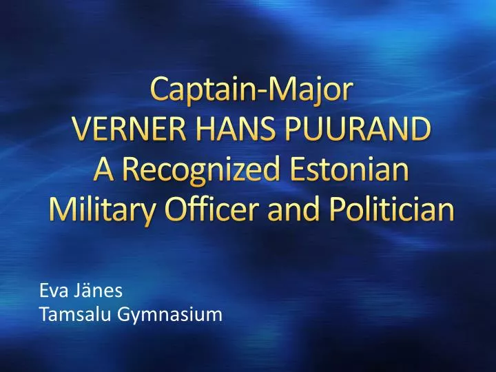 captain major verner hans puurand a recognized estonian military officer and politician