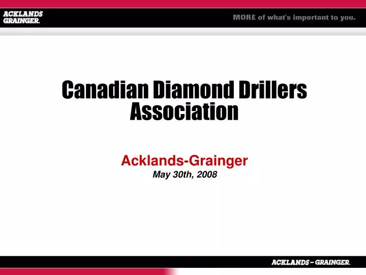 canadian diamond drillers association acklands grainger may 30th 2008