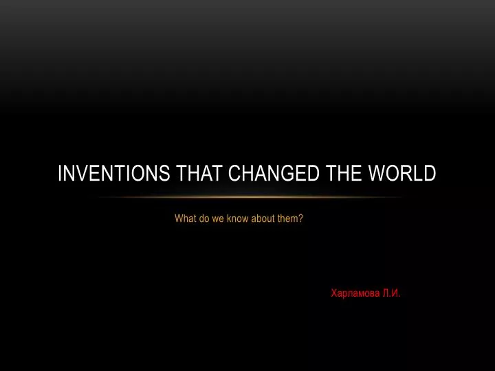 inventions that changed the world