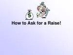 How to Ask for a Raise! - slide 1