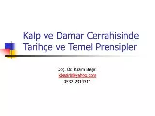 kalp ve damar cerrahisinde tarih e ve temel prensipler