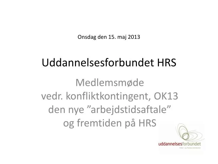 onsdag den 15 maj 2013 uddannelsesforbundet hrs