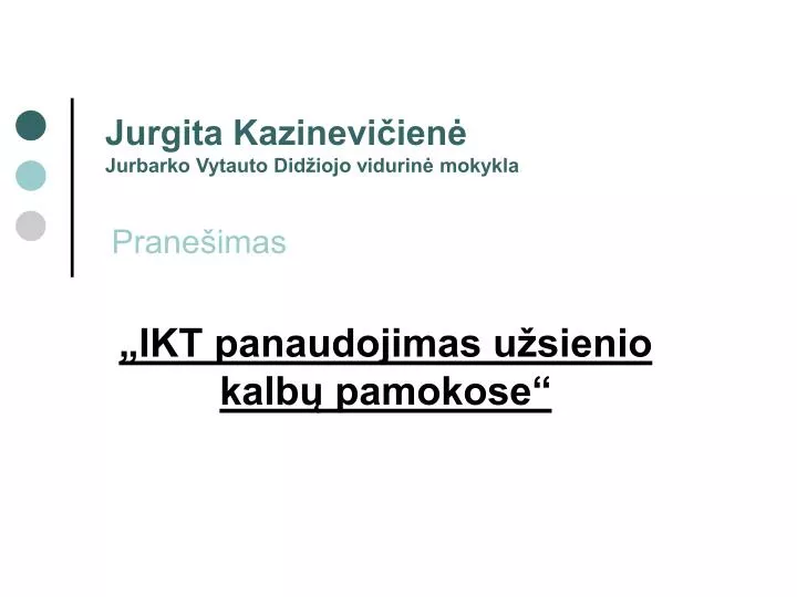 jurgita kazinevi ien jurbarko vytauto did iojo vidurin mokykla