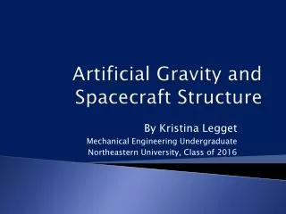 Artificial Gravity and Spacecraft Structure