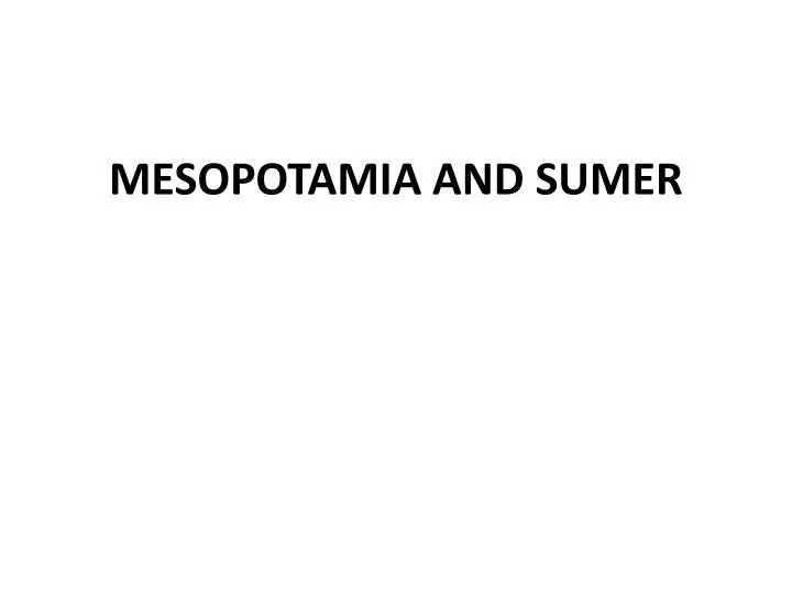 mesopotamia and sumer