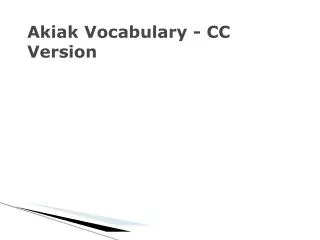 Akiak Vocabulary - CC Version