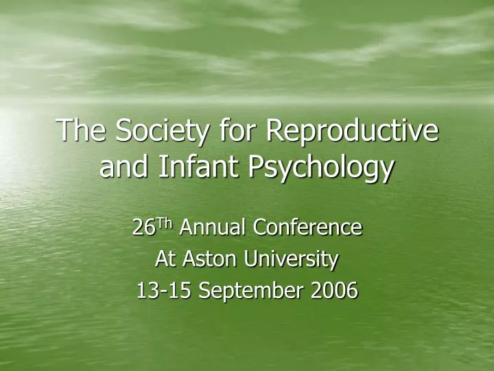 the society for reproductive and infant psychology