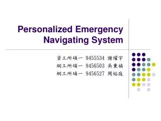 Personalized Emergency Navigating System