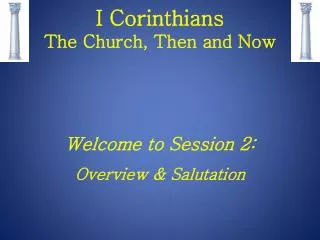 I Corinthians The Church, Then and Now