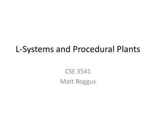 L-Systems and Procedural Plants