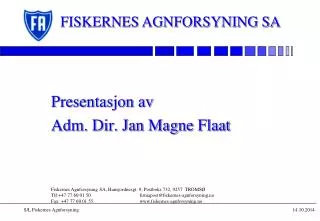 presentasjon av adm dir jan magne flaat