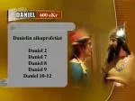 Danielin aikaprofetiat Daniel 2 Daniel 7 Daniel 8 Daniel 9 Daniel 10-12 - slide 1