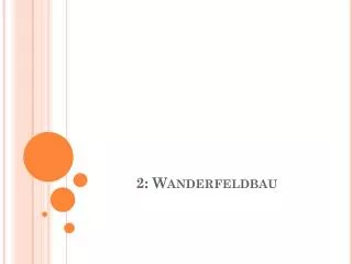2 wanderfeldbau