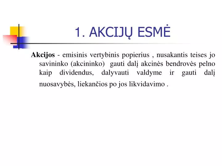 1 akcij esm