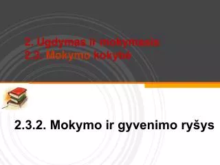 2 3 2 mokymo ir gyvenimo ry ys