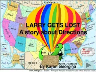 LARRY GETS LOST A story about Directions