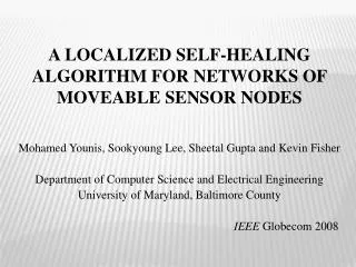 A LOCALIZED SELF-HEALING ALGORITHM FOR NETWORKS OF MOVEABLE SENSOR NODES