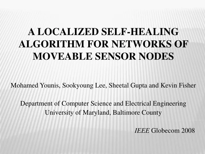 a localized self healing algorithm for networks of moveable sensor nodes