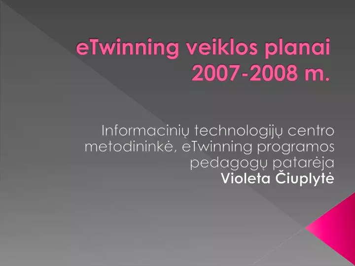 etwinning veiklos planai 2007 2008 m