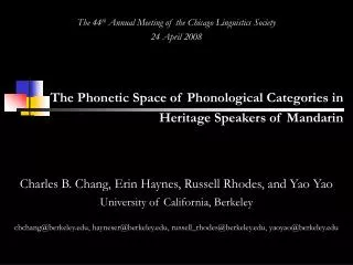 Charles B. Chang, Erin Haynes, Russell Rhodes, and Yao Yao University of California, Berkeley