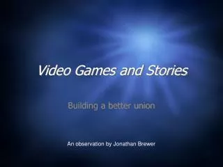 Video Games and Stories