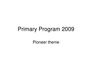 Primary Program 2009
