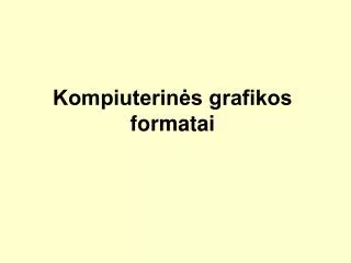 kompiuterin s grafikos formatai