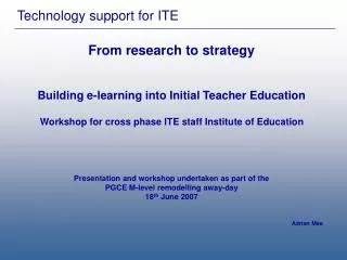 From research to strategy Building e-learning into Initial Teacher Education