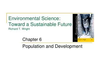 Environmental Science: Toward a Sustainable Future Richard T. Wright