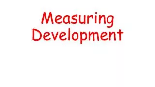 Measuring Development