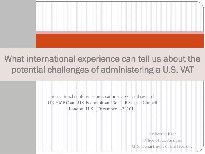 what international experience can tell us about the potential challenges of administering a u s vat