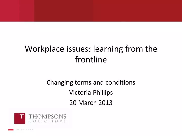 workplace issues learning from the frontline