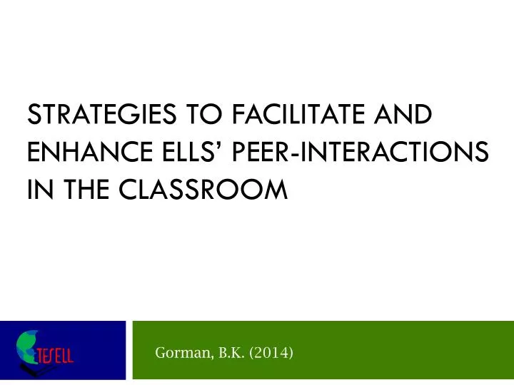 strategies to facilitate and enhance ells peer interactions in the classroom