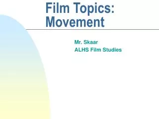 Film Topics: Movement