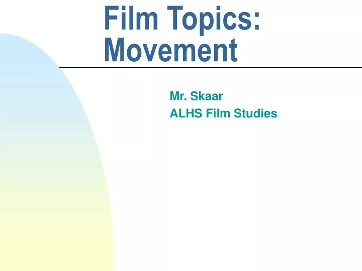 film topics movement