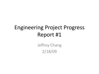 Engineering Project Progress Report #1
