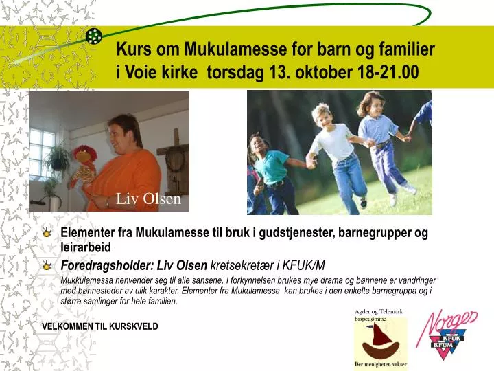 kurs om mukulamesse for barn og familier i voie kirke torsdag 13 oktober 18 21 00