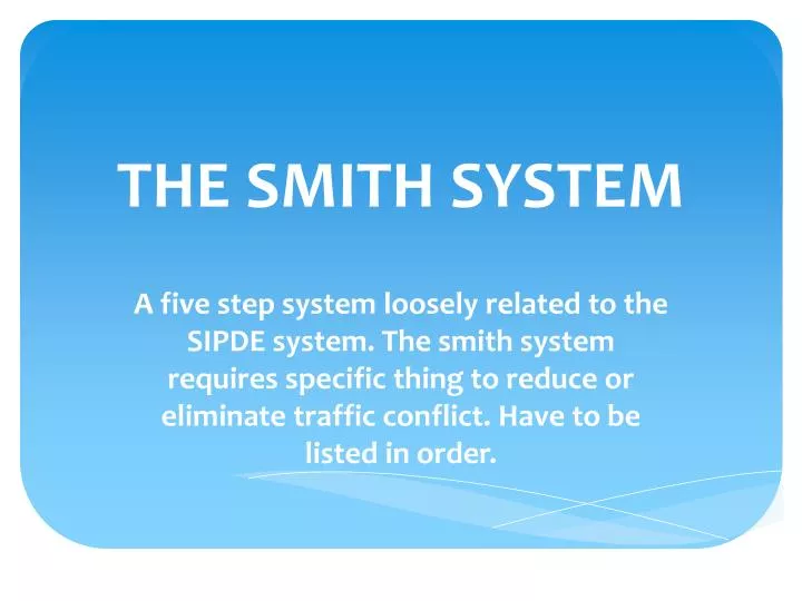 the smith system